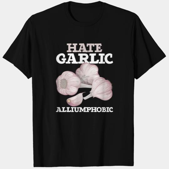 Garlic Haters Alliumphobic Alliumphobes T Shirts