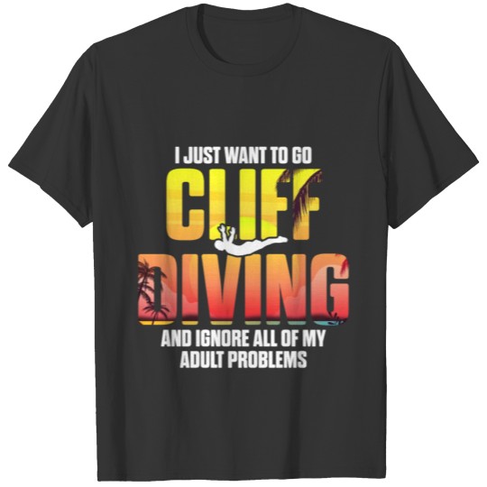Cliff Diving Lover Ignore Problems Cliff Jumping T-shirt