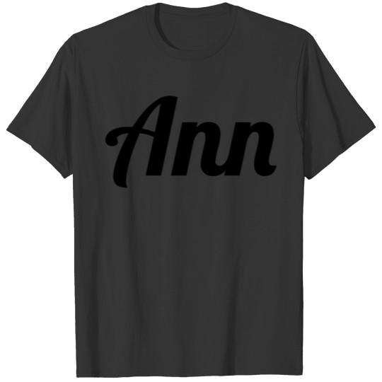 Top That Says The Name Ann Cute Adults Kids Graphi T Shirts
