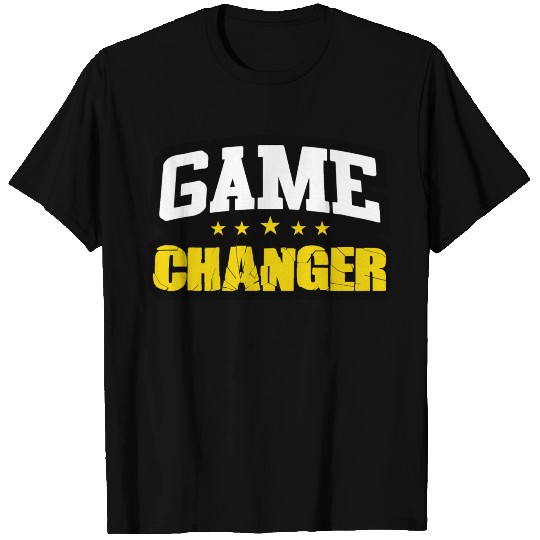 Game changer T Shirts