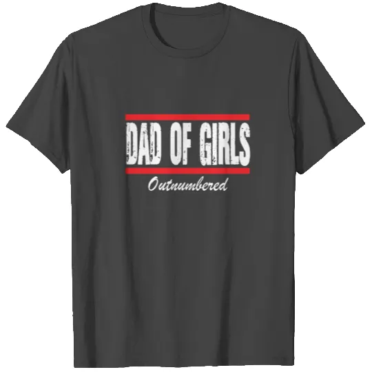 Father's Day Dad From Girl #Outnumbered T Shirts