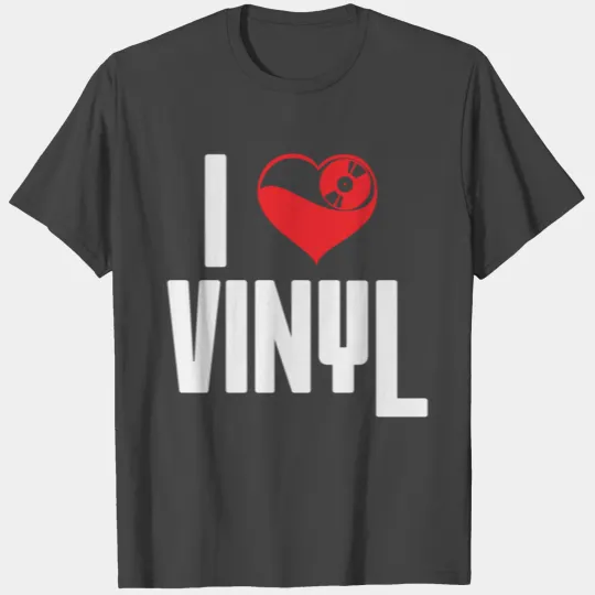 I Love Vinyl Record Heart Vinyls DJ Phonograph T Shirts