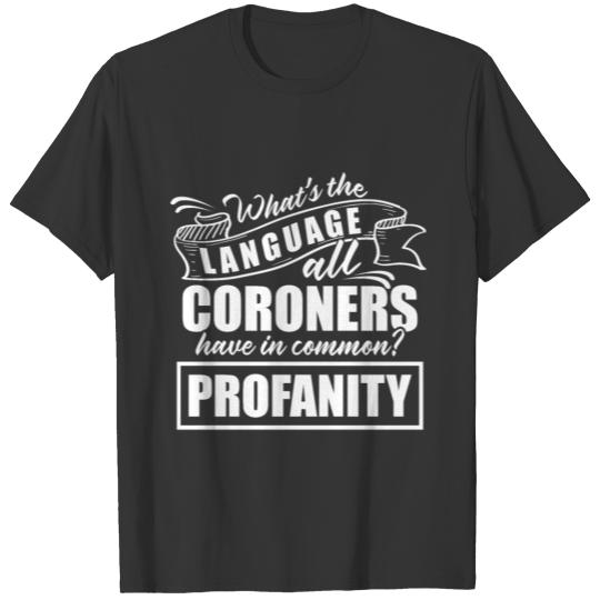 Coroner Medical Examiner Language Investigator T-shirt