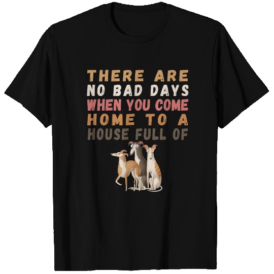 There are no bad days if you have dogs T Shirts