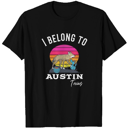 I Belong To Austin Texas T Shirts