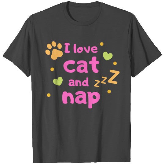 I LOVE CAT & NAP T Shirts