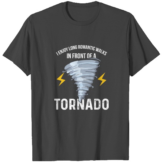 Storm Chasing Quote for a Meteorologist T Shirts