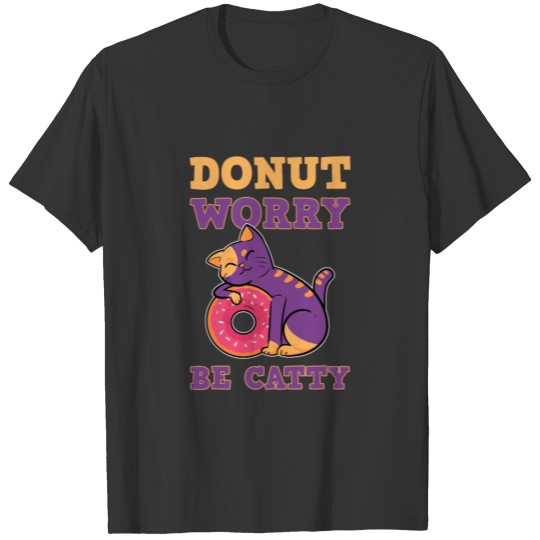 Donut Worry Be Catty Food Pun Anime Manga Baker T-shirt