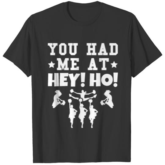 You Had Me At Hey Ho Cheeleader T-shirt