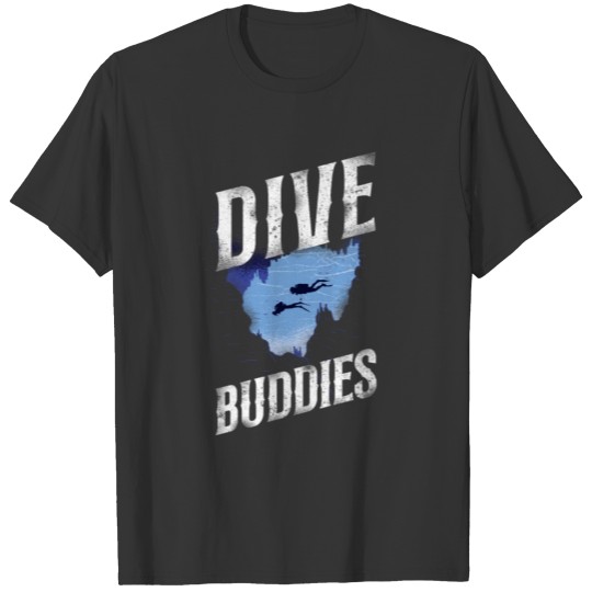 Scuba Diving Diver Dive Buddies T-shirt