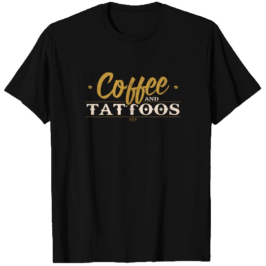 Coffee And Tattoos Inked Caffeine Addicts Ink T Shirts