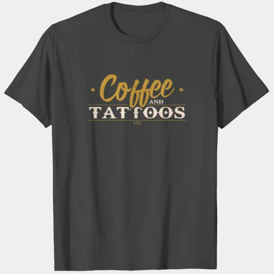 Coffee And Tattoos Inked Caffeine Addicts Ink T Shirts
