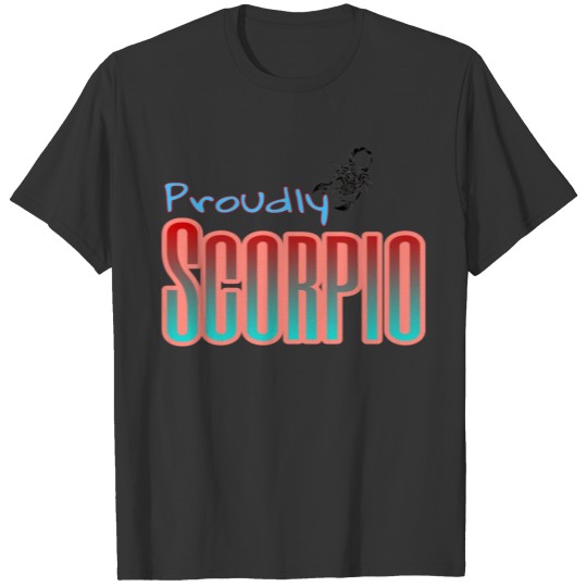 Scorpio Proudly Everytime T-shirt