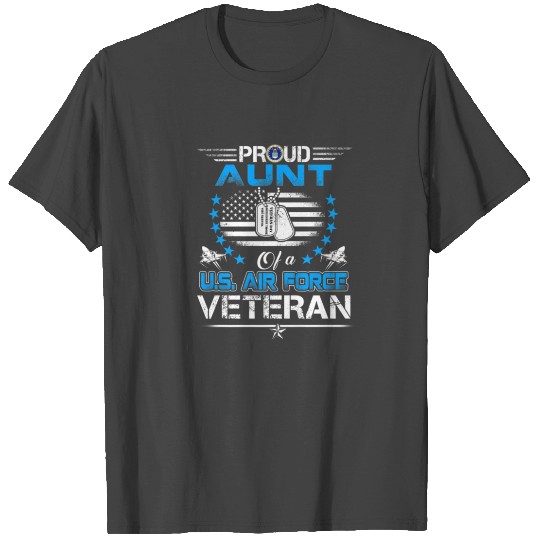 Veteran Gift-Proud Aunt Of A Us Air Force Veteran T Shirts