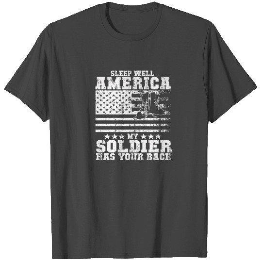 Veteran-Sleep Well America My Soldier Has Your Bac T Shirts