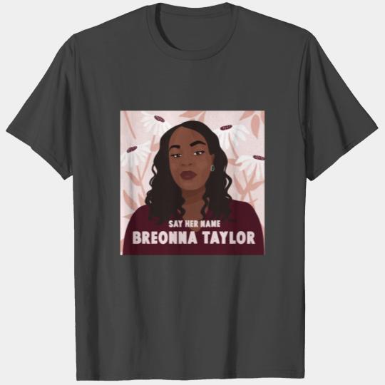 Justice For Breonna Taylor - Say Her Name Breonna T Shirts
