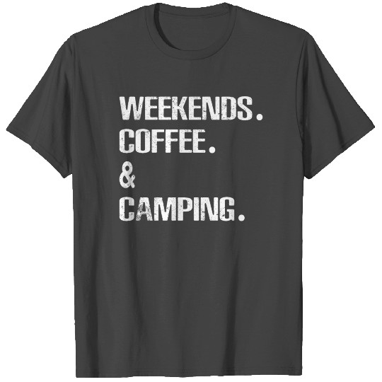 Camping Adventure Lovers Weekends And Coffee T Shirts