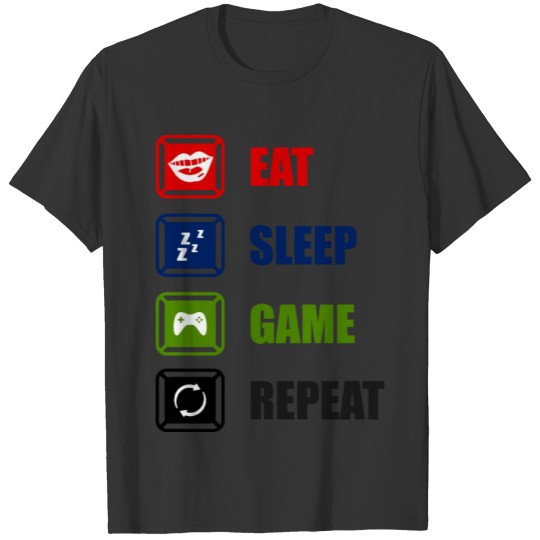 EAT. SLEEP. GAME . REPEAT T-shirt