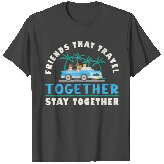 Traveller Flight Vacation Friends T Shirts