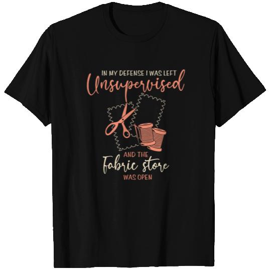 Funny Sewing Quilting Left Unsupervised T Shirts