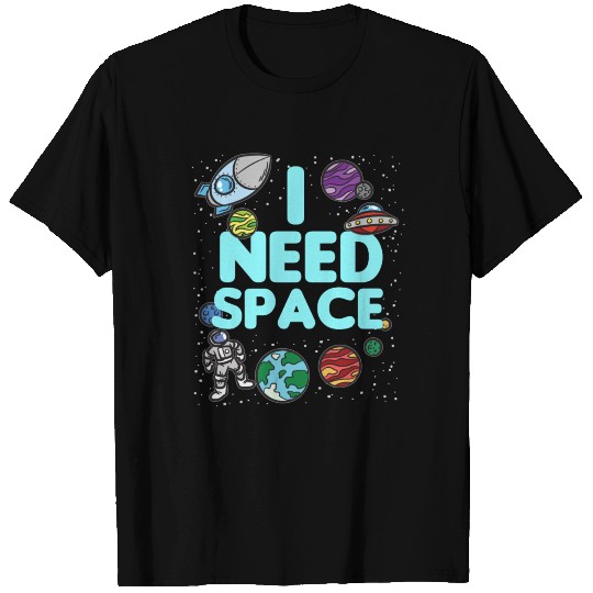 I Need Space Funny Kids Solar System T Shirts