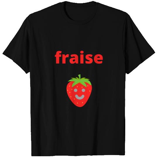 fraise (French, strawberry) T Shirts