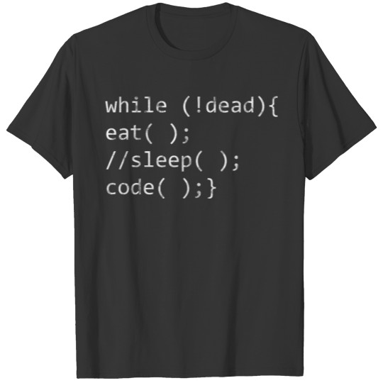 While Dead Eat Sleep Code 3 T-shirt
