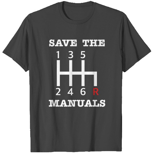 Save the Manuals, car, auto racing, muscle car T Shirts