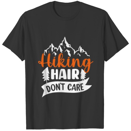 Funny Hiking Gift for Hiker Women Men Hiking Hair T Shirts