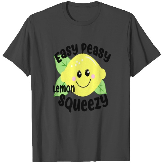 EASY PEASY LEMON SQUEEZY SUMMERTIME LEMONADE LOVER T Shirts