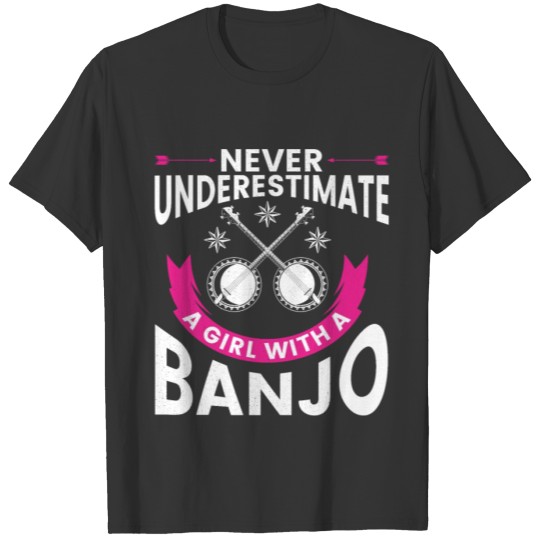 Never Underestimate A Girl With A Banjo String T-shirt