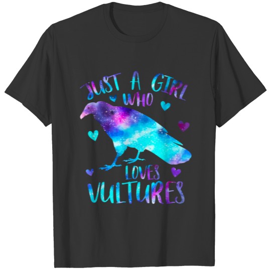 Just A Girl Who Loves Vultures Galaxy Vulture Love T Shirts