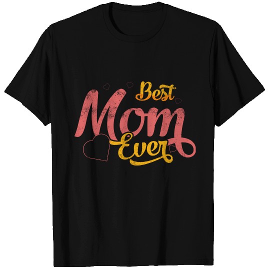 Best Mom Ever T Shirts