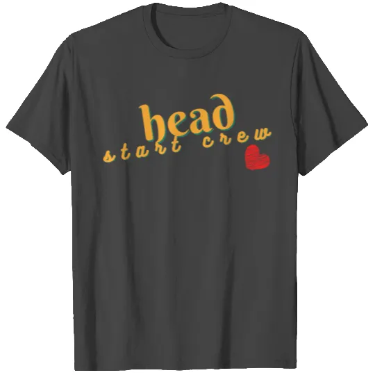 Head start crew Essential T Shirts T Shirts