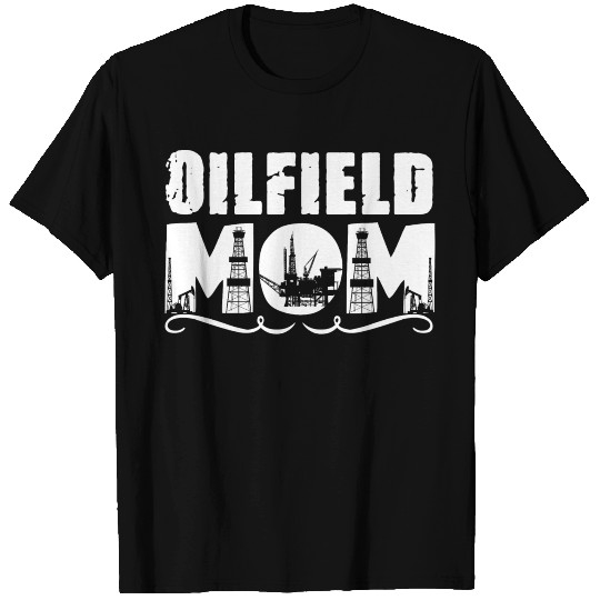 Oilfield Worker Rig Drilling T Shirts