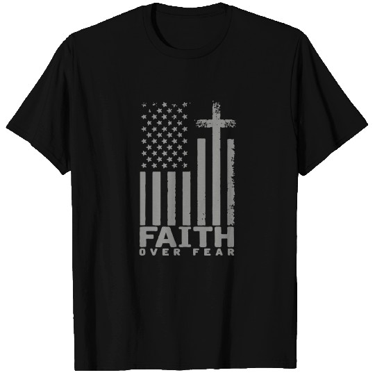 faith over fear T Shirts
