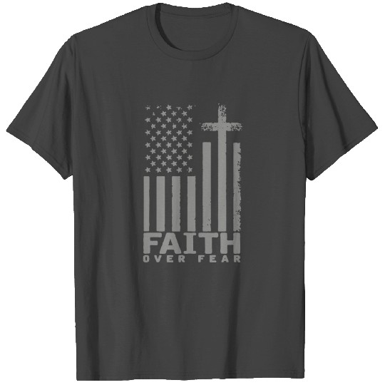 faith over fear T Shirts