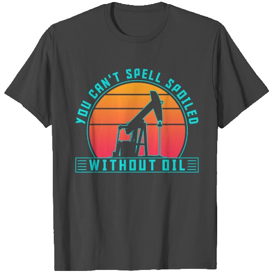 Oilfield Worker Roughneck Rig T Shirts