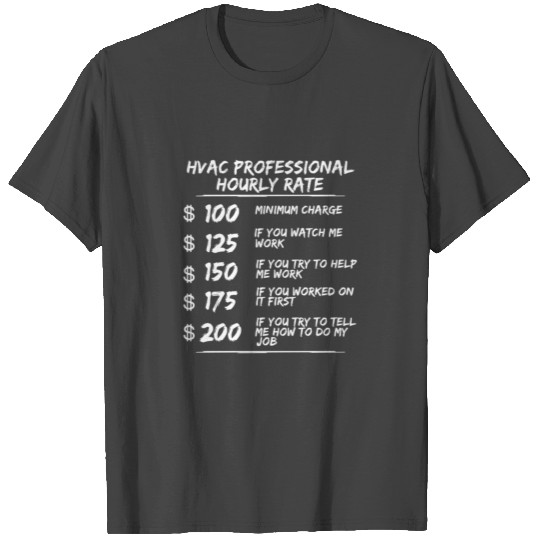 HVAC Hourly Rate HVAC Tech Technicians Heating Coo T Shirts