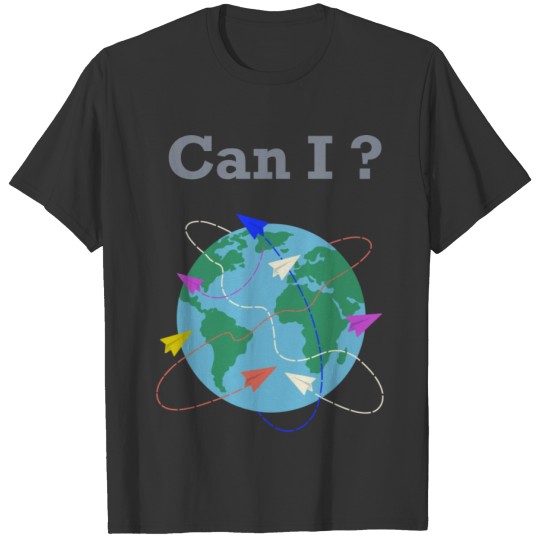 Can I traveling T-shirt