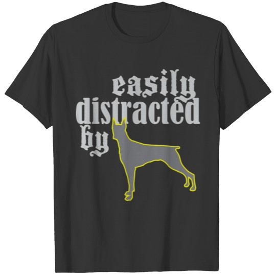 easily distracted by doberman T-shirt