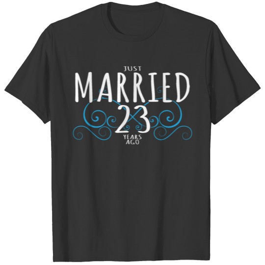 23rd Anniversary Couple Design Just Married 23 Yea T-shirt