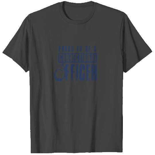 Proud to be a correctional officer Cop Prison T Shirts