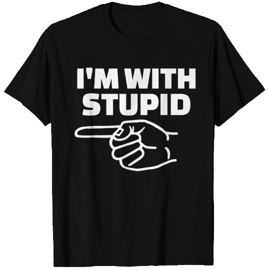 I'm With Stupid Men Gift T Shirts