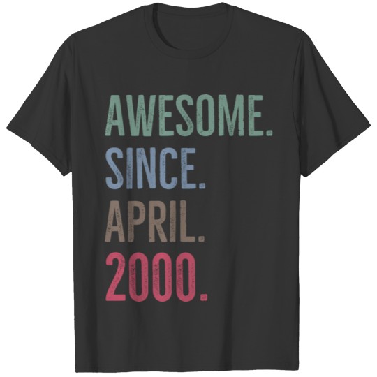Awesome Since April 2000 T-shirt