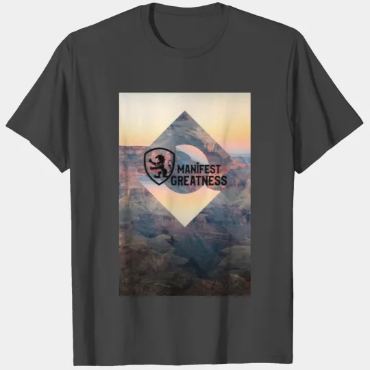 Manifest Greatness Desert T Shirts