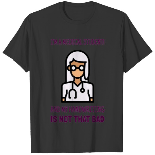I m a Medical Student Classic T-shirt