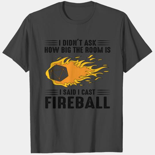 I cast Fireball Wizard Sorcerer DM Gift TTRPG T Shirts