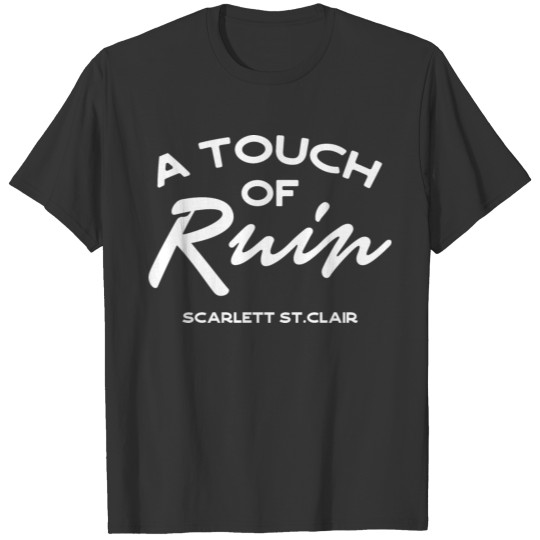 A Touch Of Rain Touch Rain Romantic Love Quote T-shirt