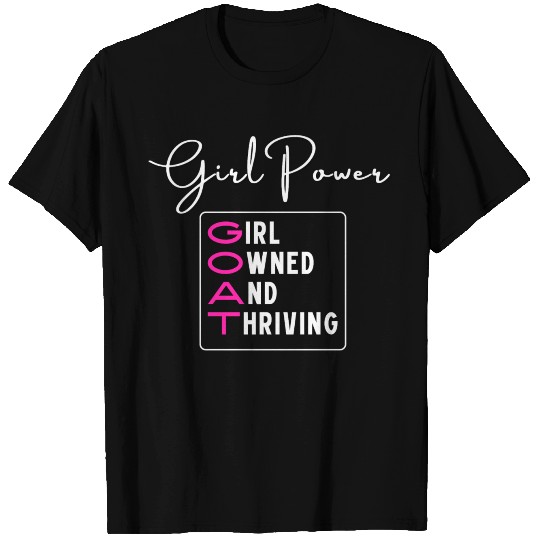 Girl Power - GOAT T Shirts